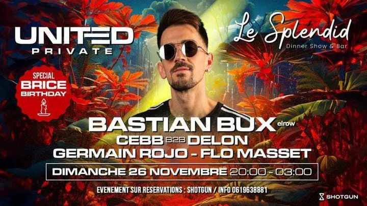 United Private: Bastian Bux (Elrow)//Special Brice Birthday