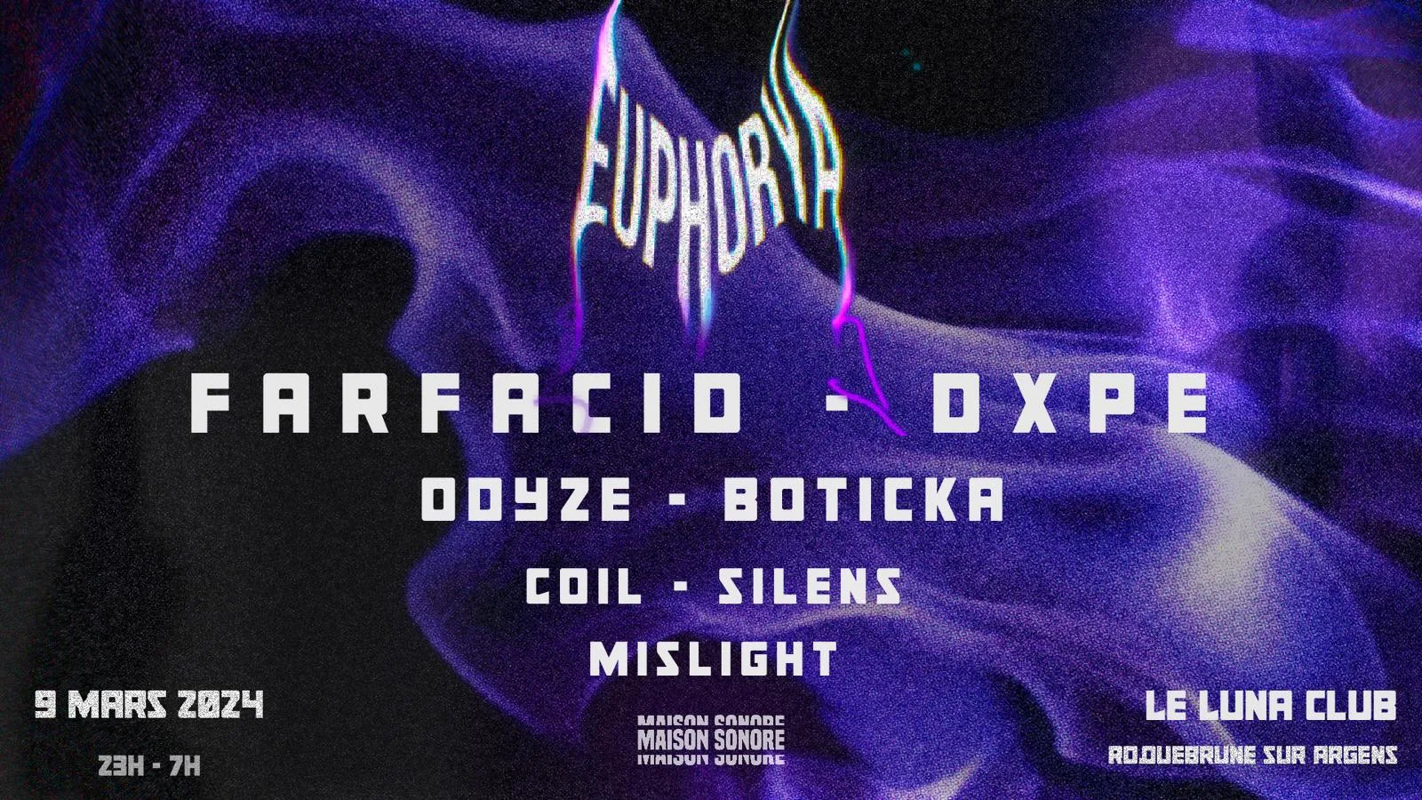 Euphorya Club · Opening : Dxpe & Farfacid