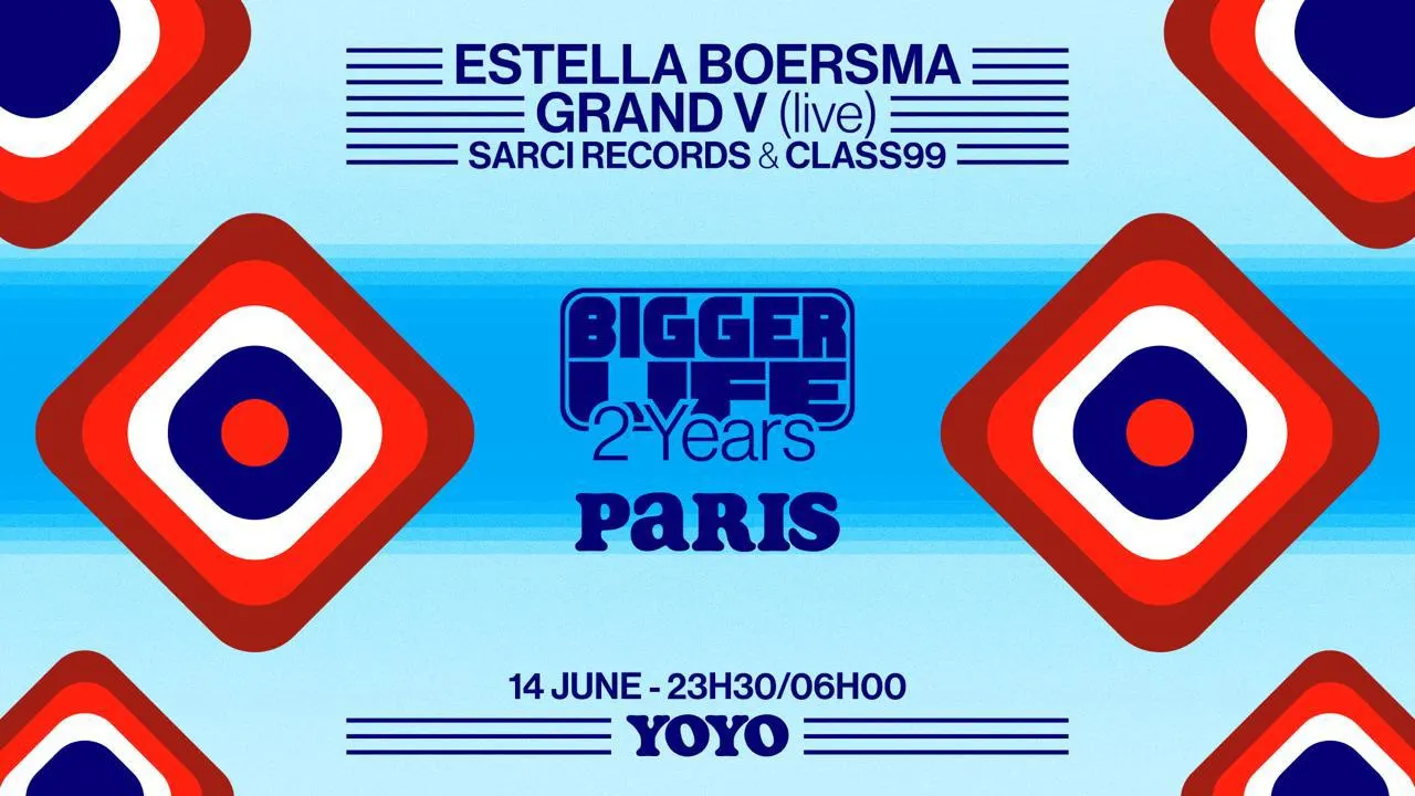 Yoyo: Estella Boersma, Grand V & More @ Bigger Life