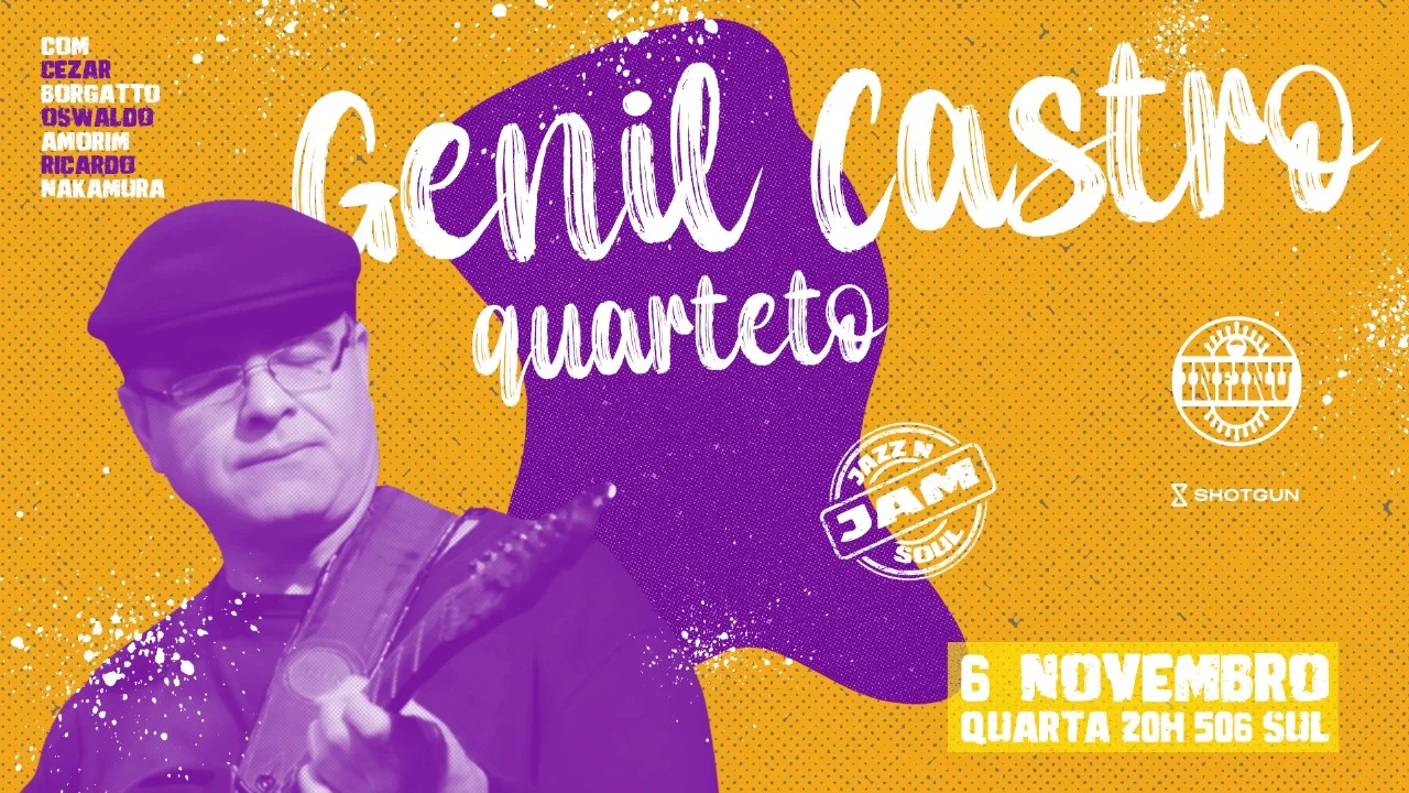 Jam {Jazz + Soul} Convida Genil Castro Quarteto