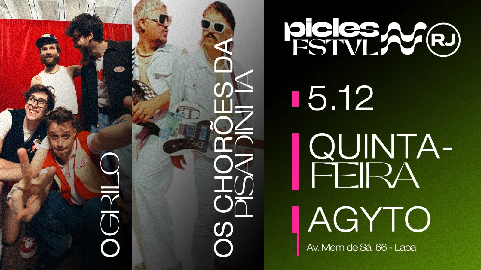 Festival Picles Rj: O Grilo + Chorões Da Pisadinha