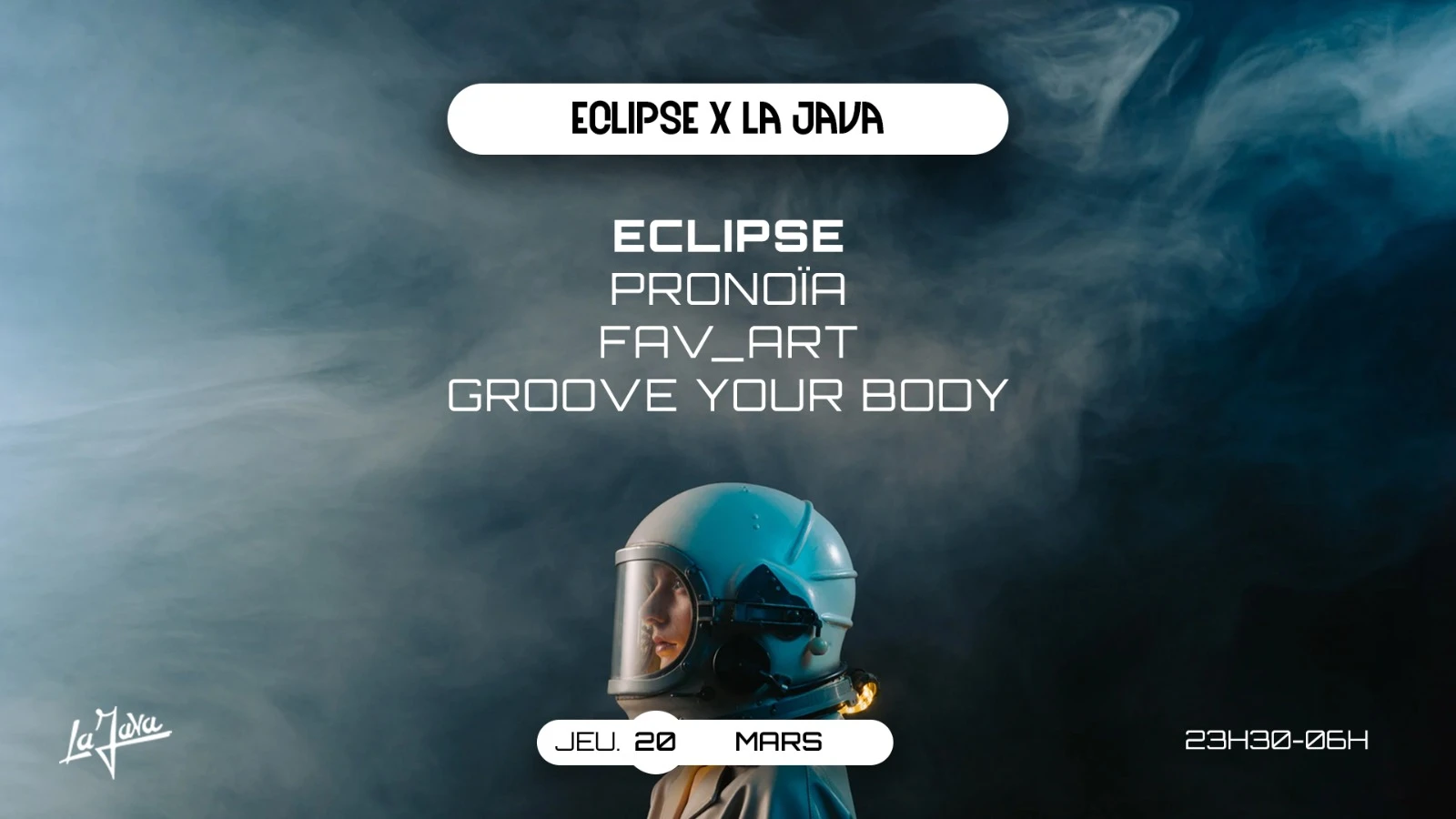 Eclipse X La Java : Fav_Art, Groove Your Body, Pronoïa