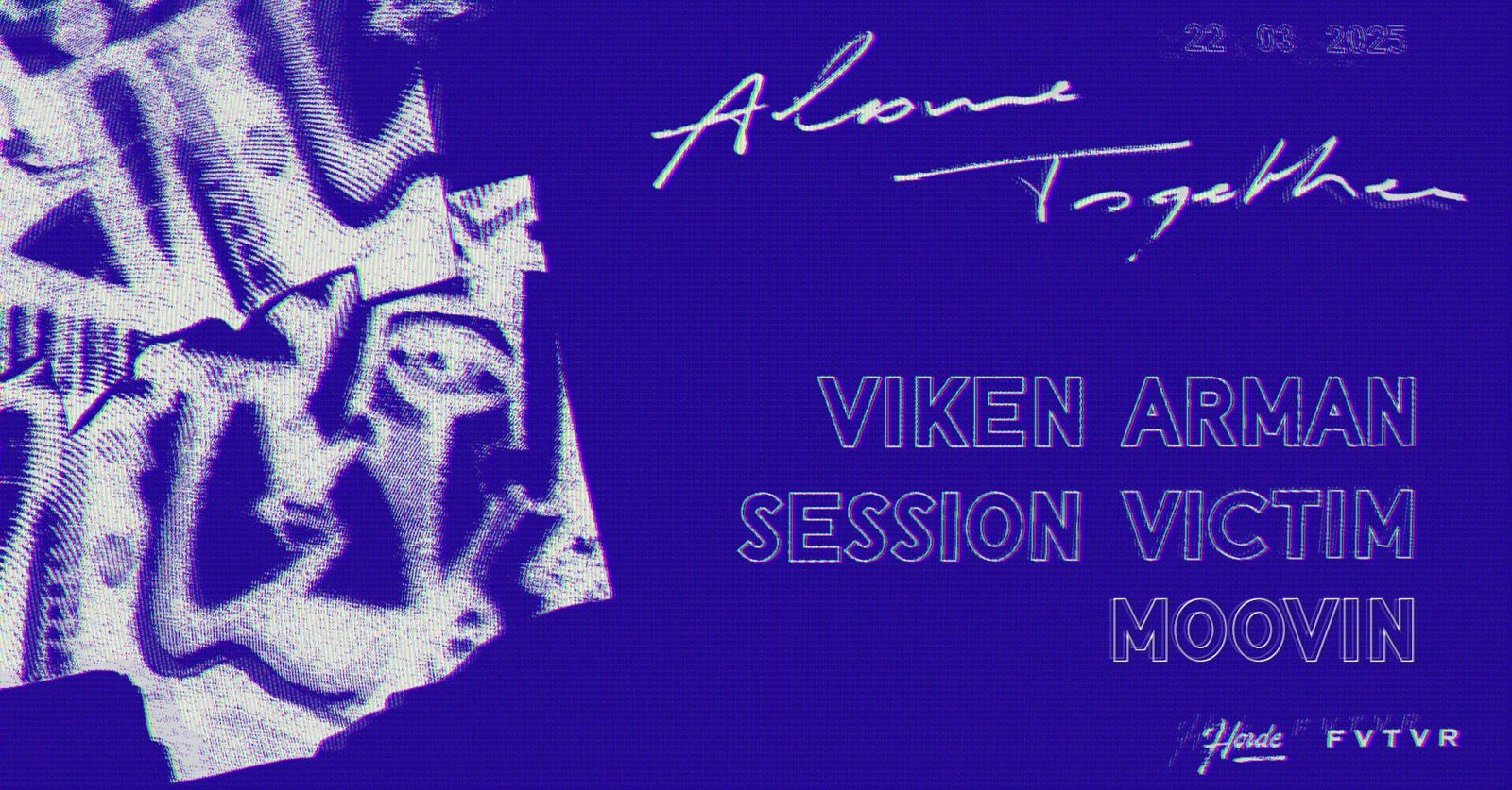 Horde : Viken Arman, Session Victim, Moovin