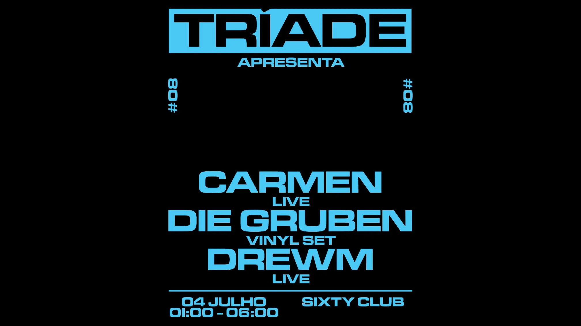 Tríade #8 Apresenta Carmen, Die Gruben, Drewm