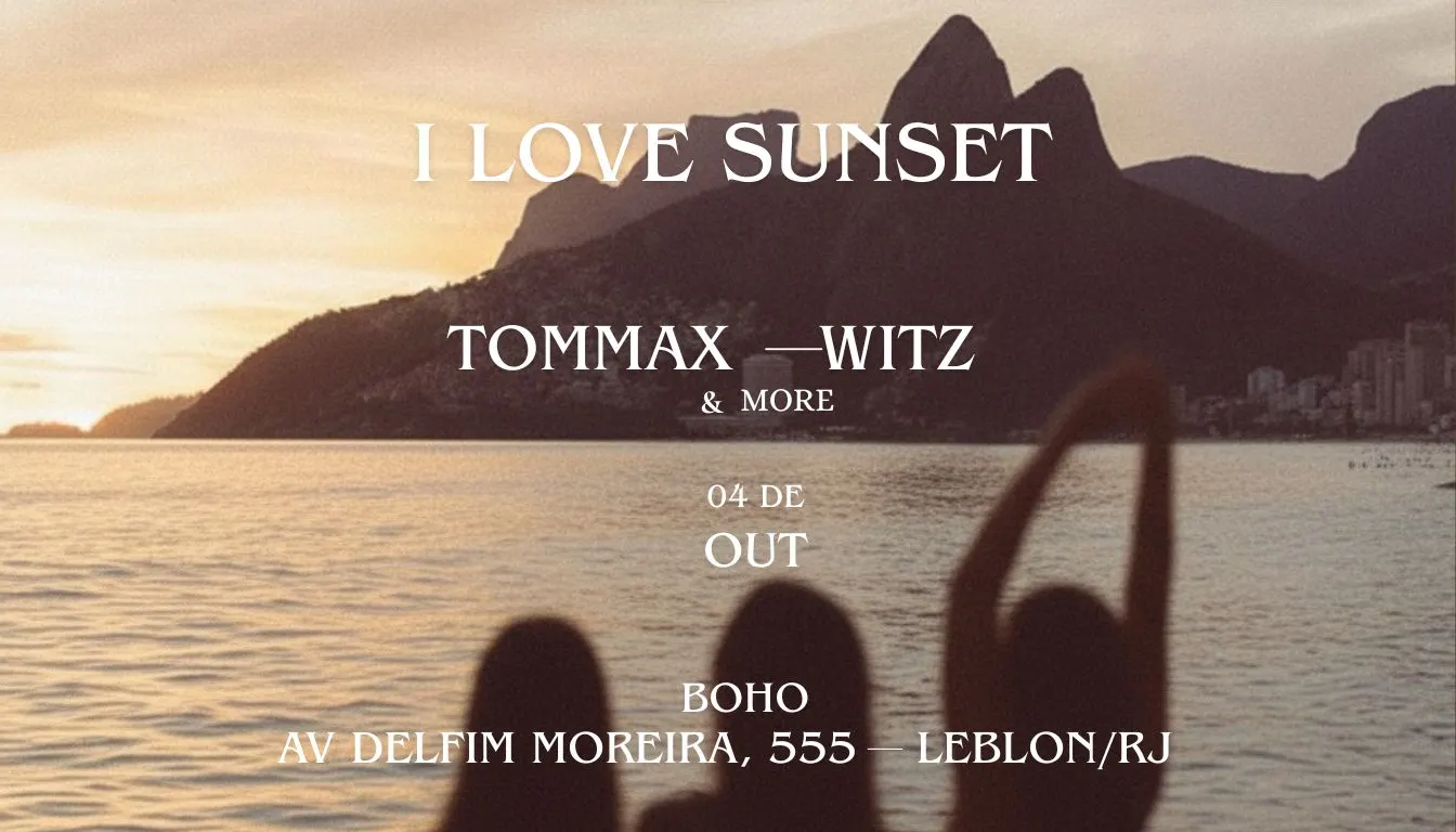 I Love Sunset - Praia Do Leblon - Tommax & Witz