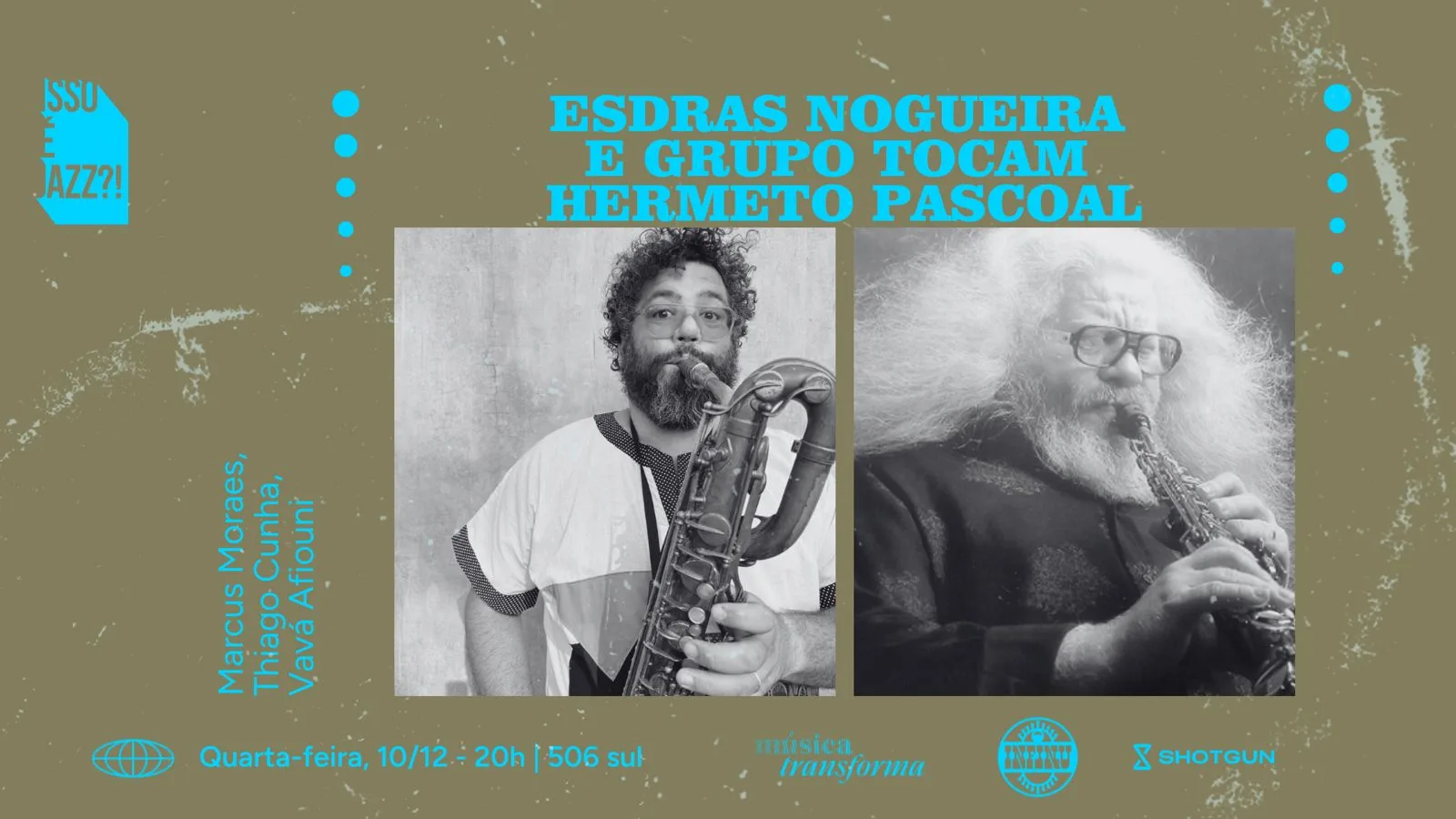 Isso É Jazz?! Esdras Nogueira E Grupo Tocam Hermeto Pascoal
