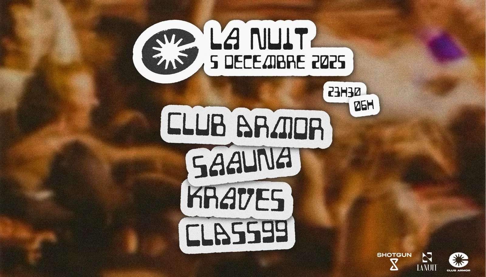 Club Armor X Saaunå X Kraves X Class99 @La Nuit