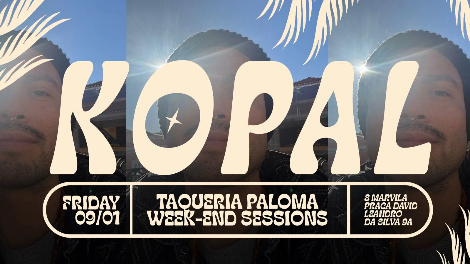 Kopal - Taqueria Paloma Weekend Sessions - Jan 9th