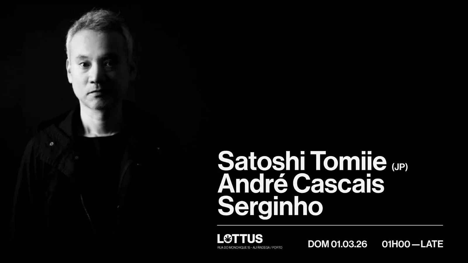 Lottus Invites Satoshi Tomiie, André Cascais & Serginho