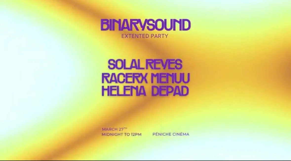 Binarysound W/ Solal Reyes, Menuu, Racerx, Helena & Depad
