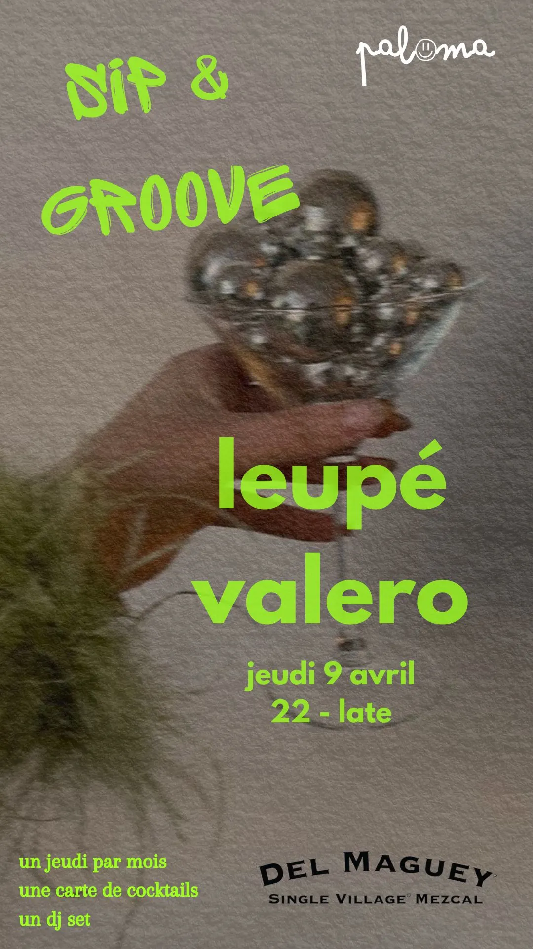 Sip & Groove #3 - Mezcal Del Maguey W/ Leupé & Valero
