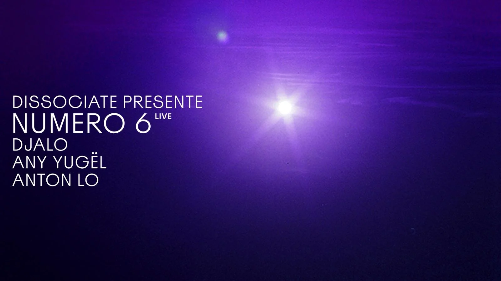 Dissociate Présente : Numéro 6 - Live