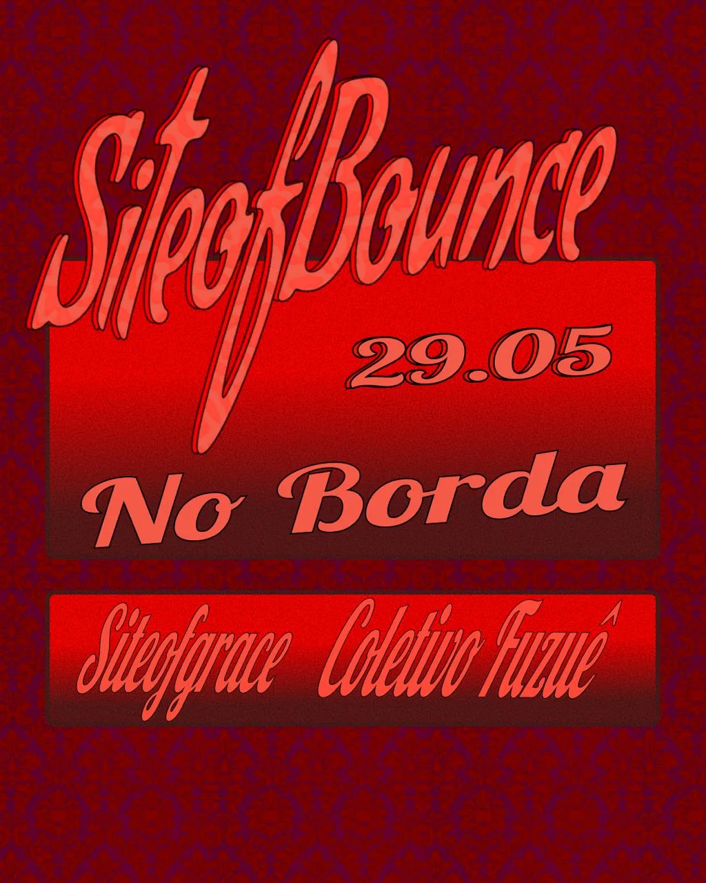 Fuzuê X Site Of Grace Apresentam: Site Of Bounce
