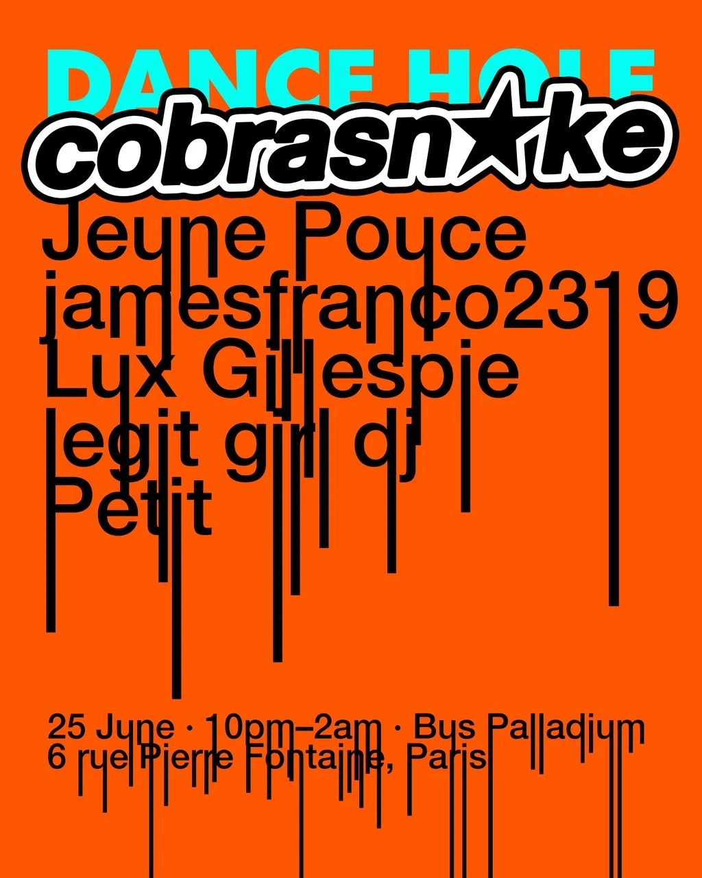 Cobrasnake X Dance Hole Au Bus Palladium