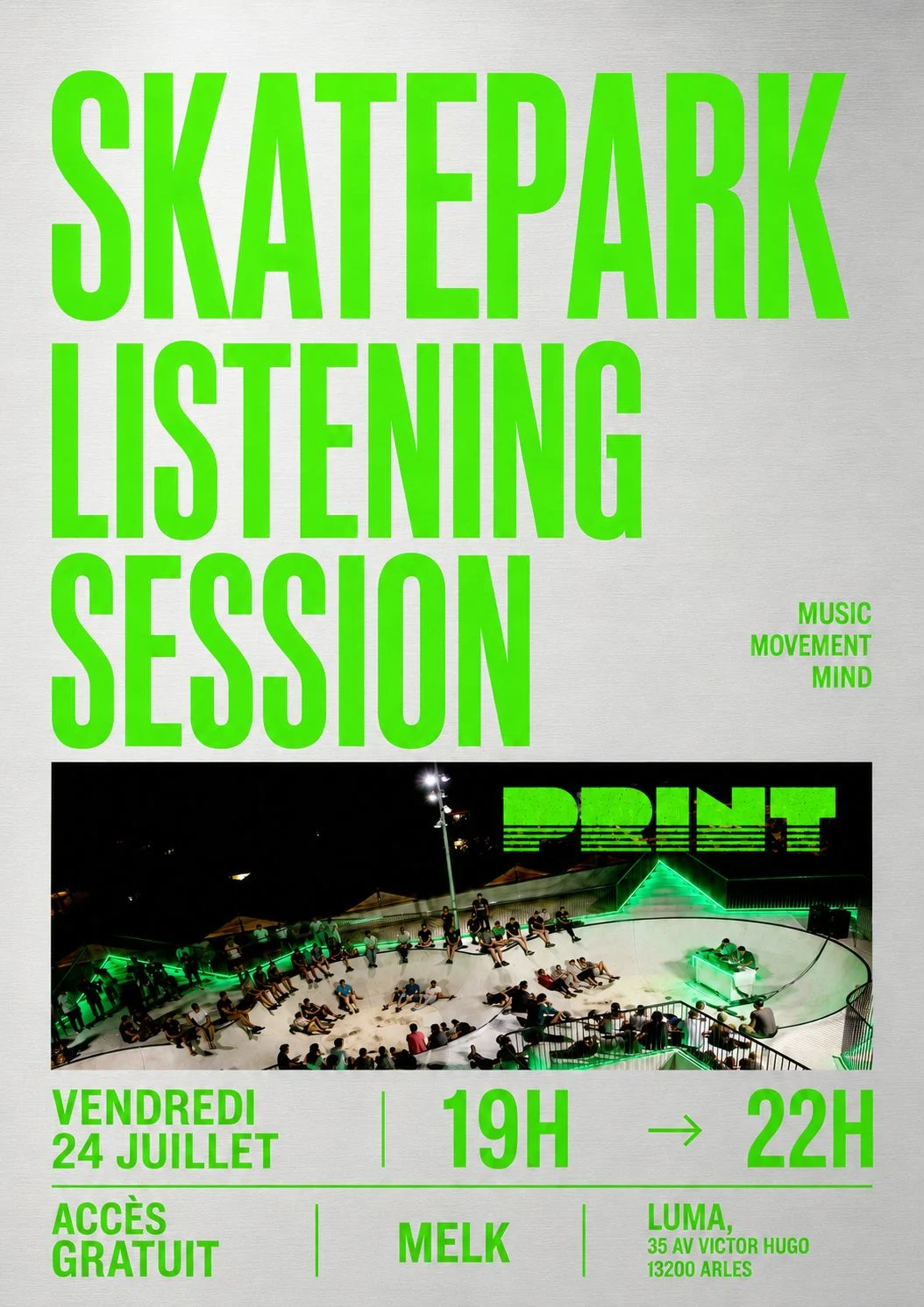 Print Arles 24.07 / Skatepark Listening Session W/ Melk