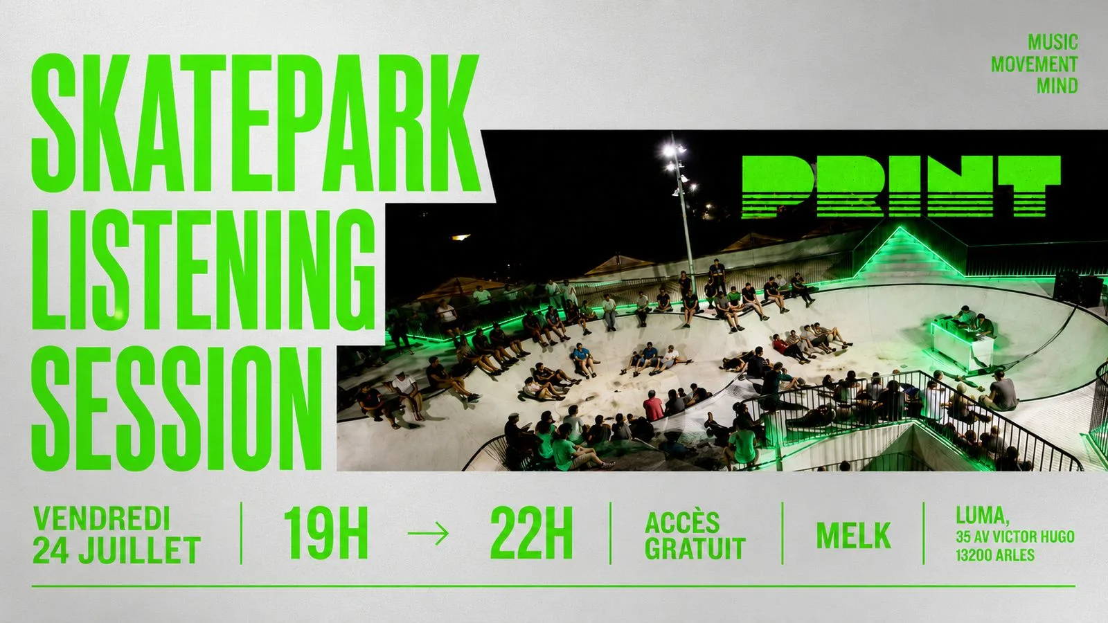 Print Arles 24.07 / Skatepark Listening Session W/ Melk