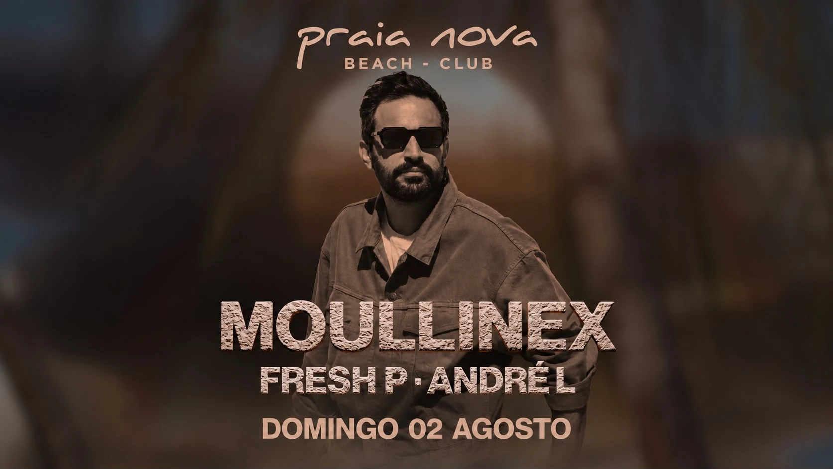 Moullinex • Freshp • Andre L - 02 Ago Praia Nova Pedrasdise