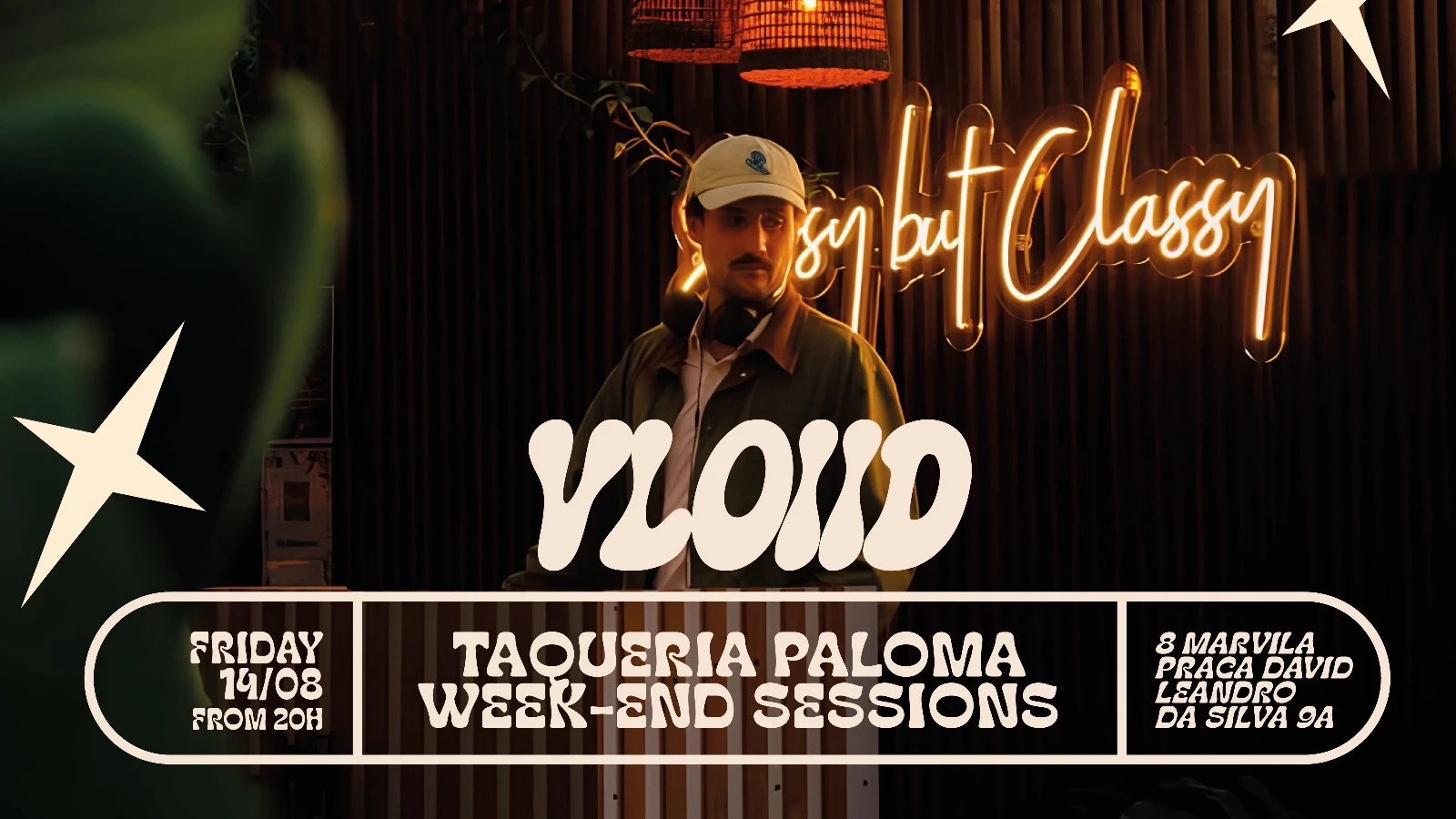 Vloiid - Taqueria Paloma Week-End Sessions - August 14th