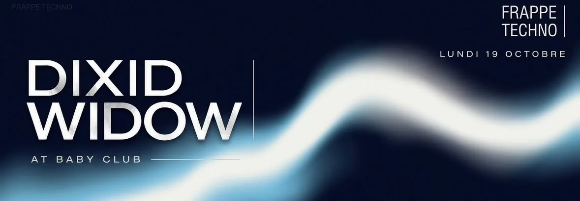 Lundi C'est Baby : Dixid + Widow