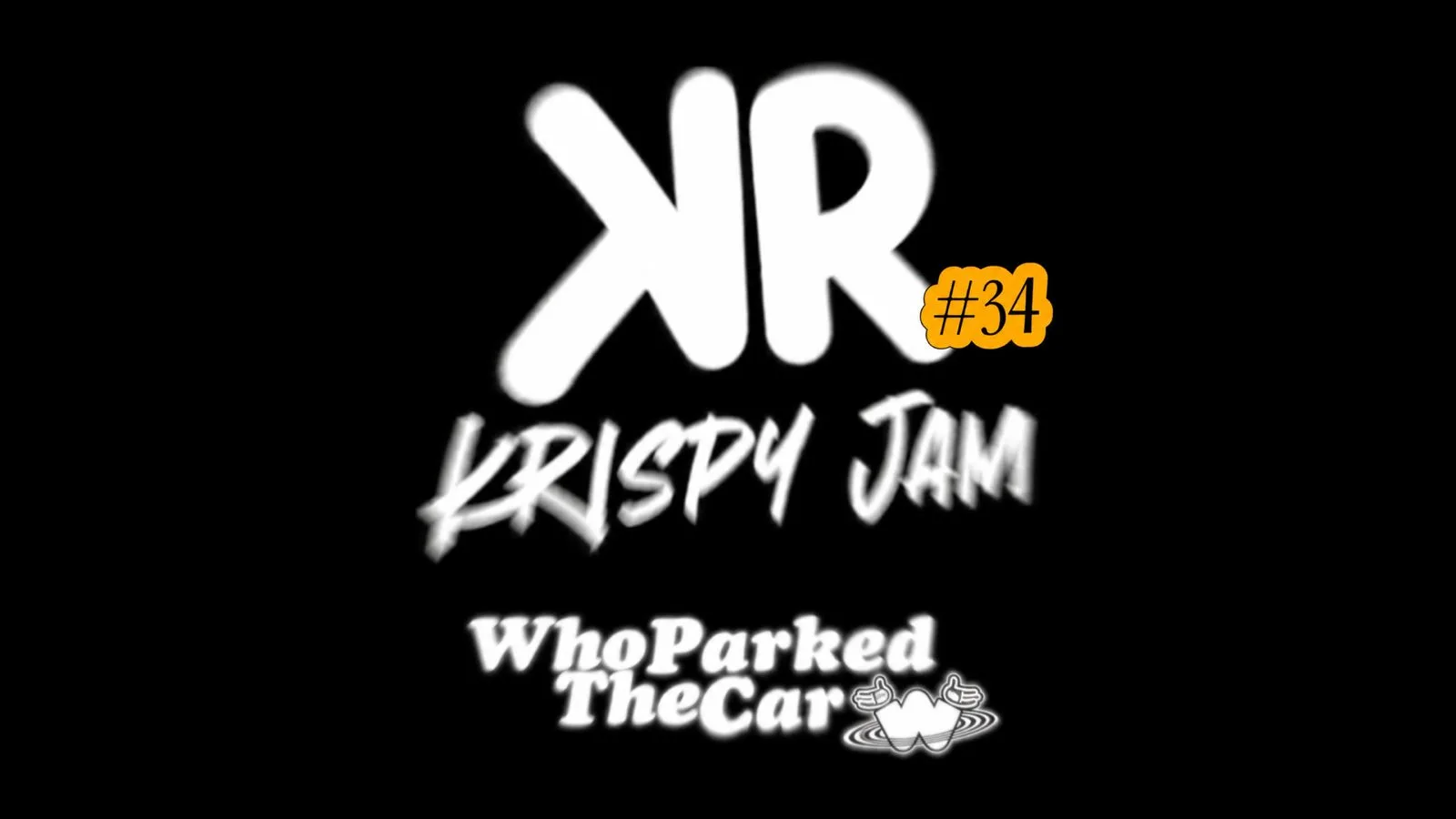 Krispy Jam N°34 - Who Parked The Car