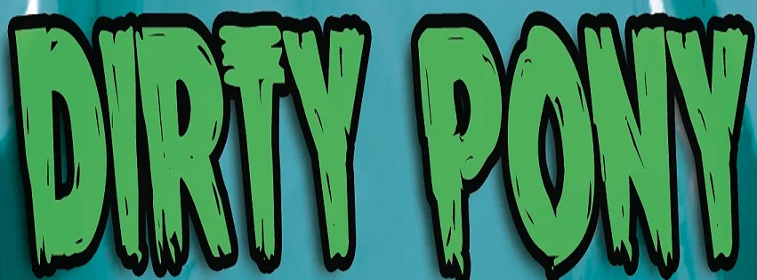 Dirty Pony