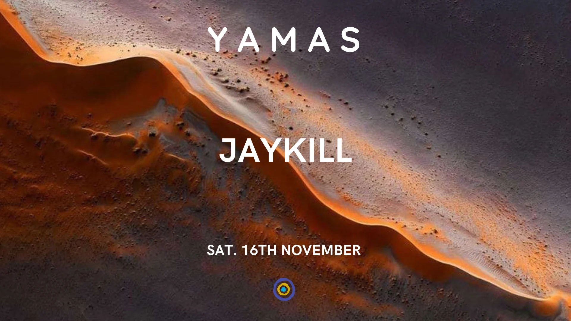 Yamas - Jaykill - Samedi 23/11