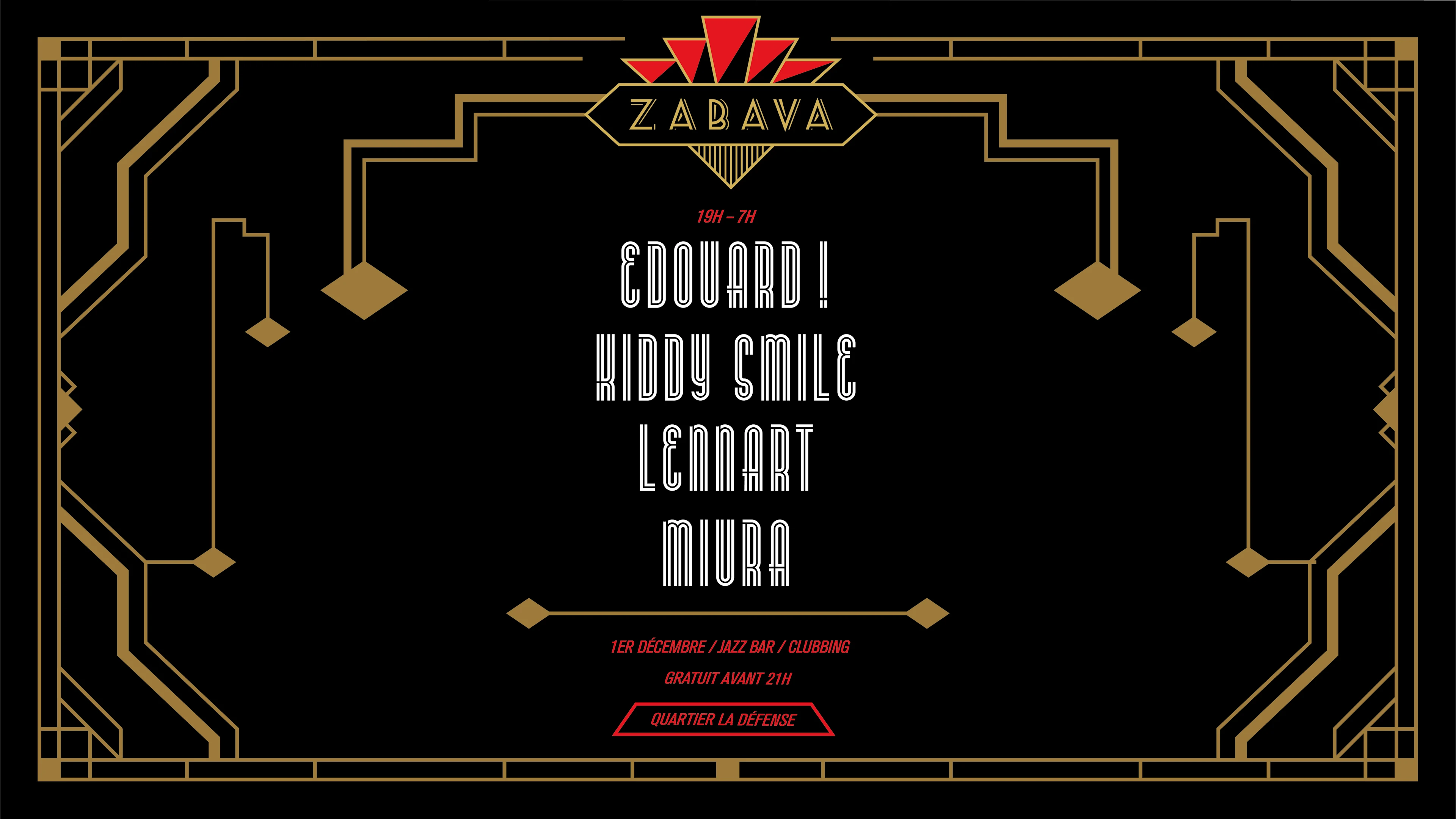 Zabava : La Folie W/ Kiddy Smile, Miura, Lennart & Edouard