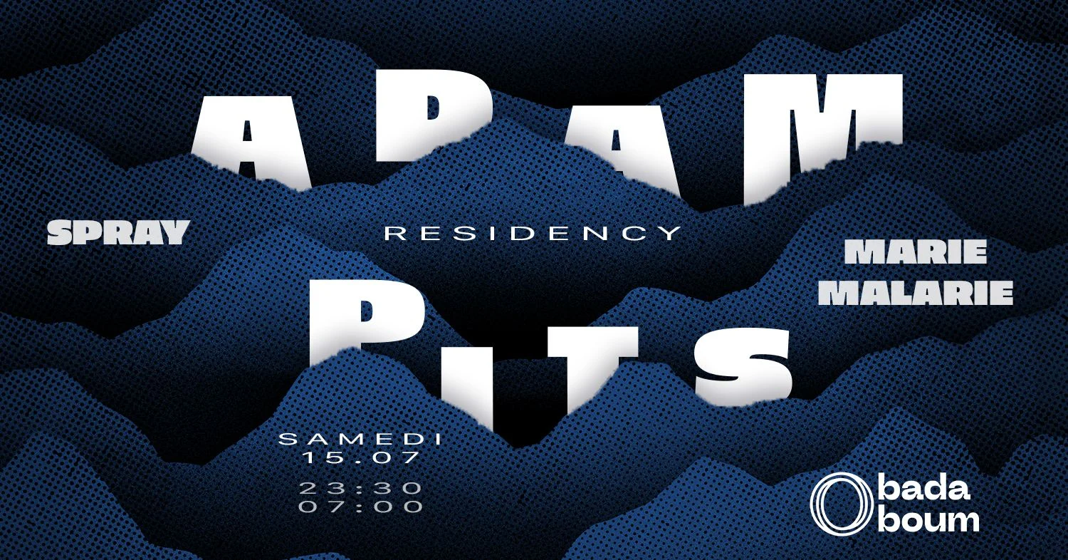 Club — Adam Pits Residency (+) Spray (+) Marie Malarie