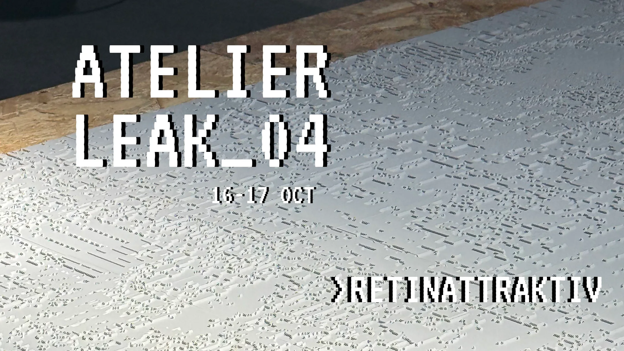 Retinattraktiv Atelier Leak 04