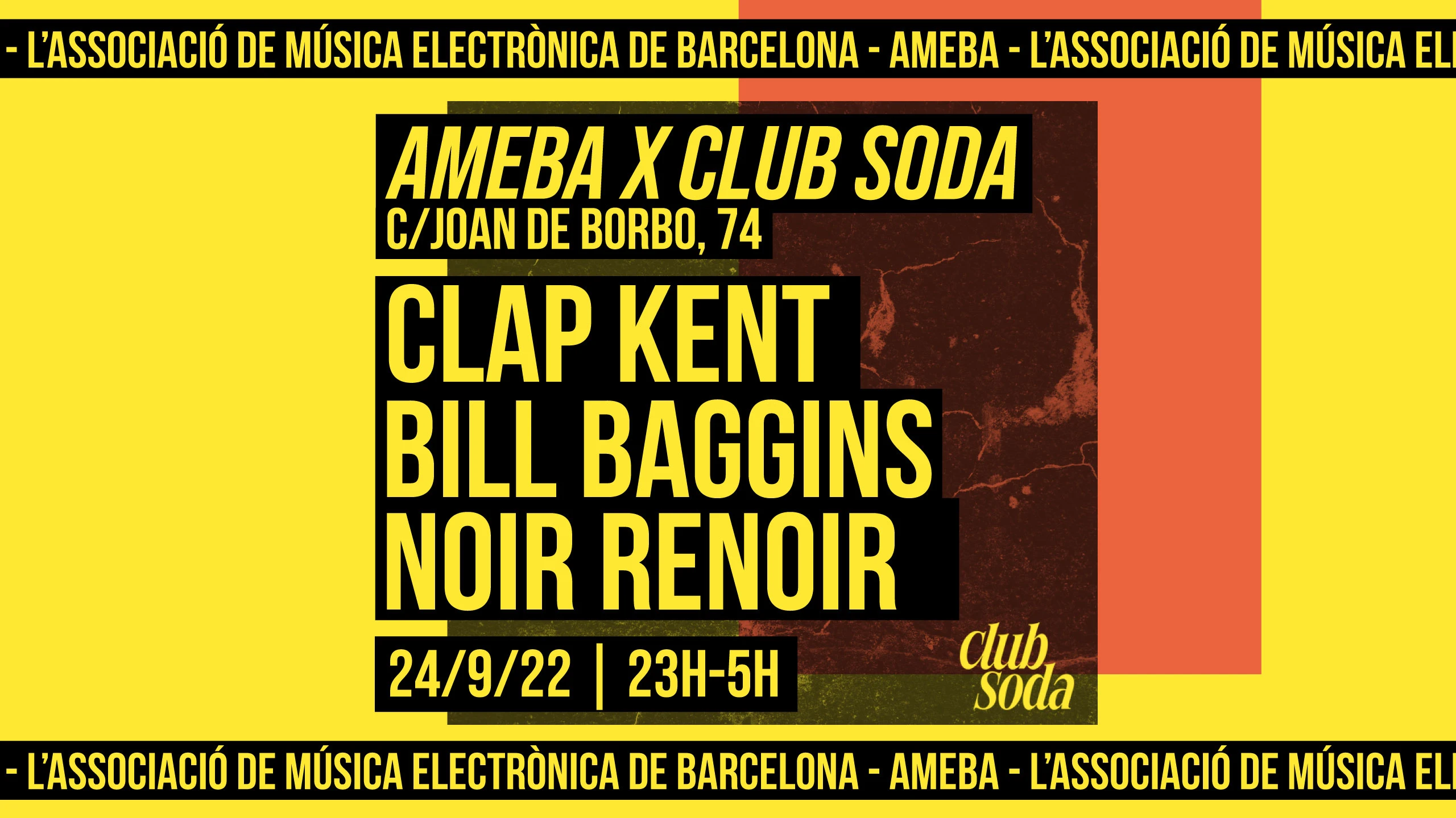 Club Soda Invites Ameba: Clap Kent, Noir Renoir & Bill Baggins