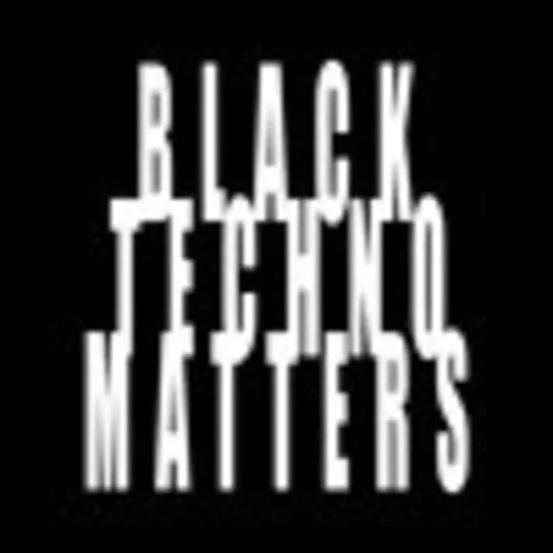 BLACK TECHNO MATTERS
