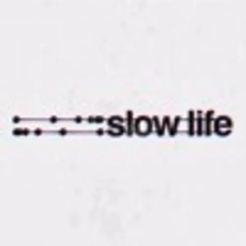 Slow Life