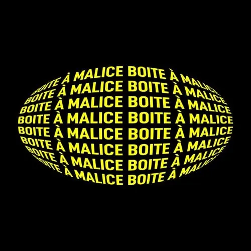 BOITE A MALICE