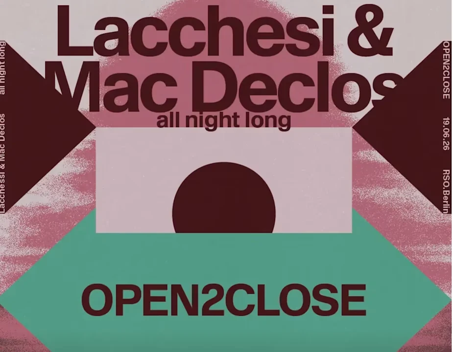 Open2close: Lacchesi B2b Mac Declos All Night Long