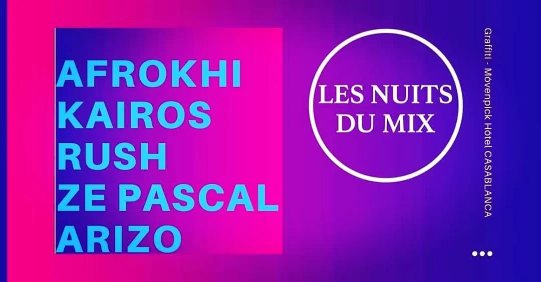 Moroccan Events: Les Nuits Du MIX