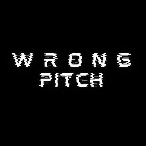 WRONGPITCH