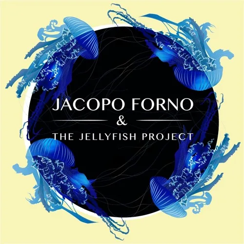 Jacopo Forno & the Jellyfish Project