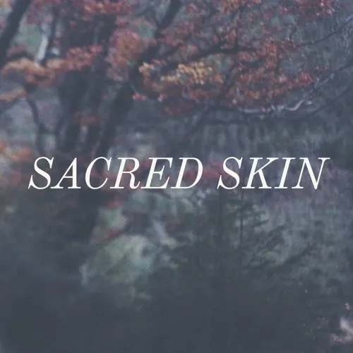 SACRED SKIN