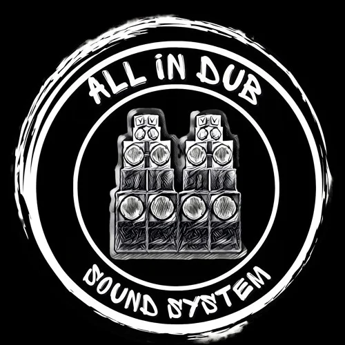 All In Dub Sound System