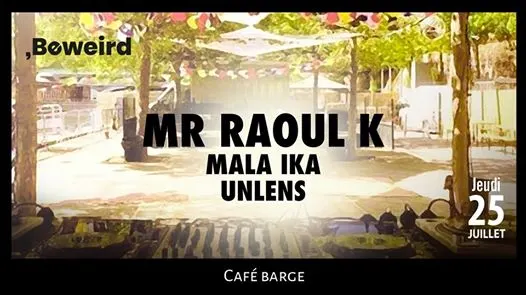 Les Barges X Beweird: Mr Raoul K • [Open Air]