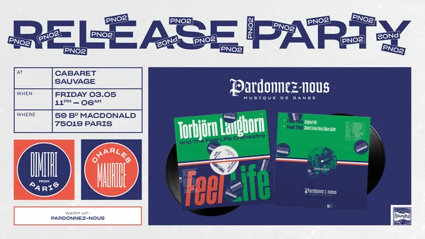 Release Party [Pn02] W/ Dimitri From Paris, Charles Maurice & Pardonnez-Nous