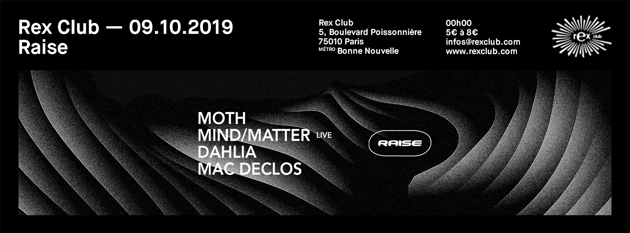 Raise: Moth, Mind/Mater Live, Dahlia, Mac Declos