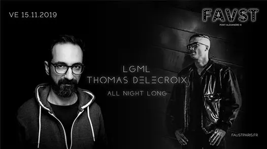 Faust: Lgml & Thomas Delecroix All Night Long