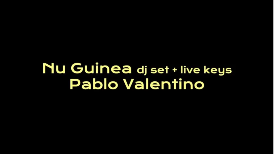Badaboum Club : Nu Guinea (Dj Set + Live Keys), Pablo Valentino