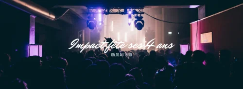 Impact Fête Ses 4 Ans !