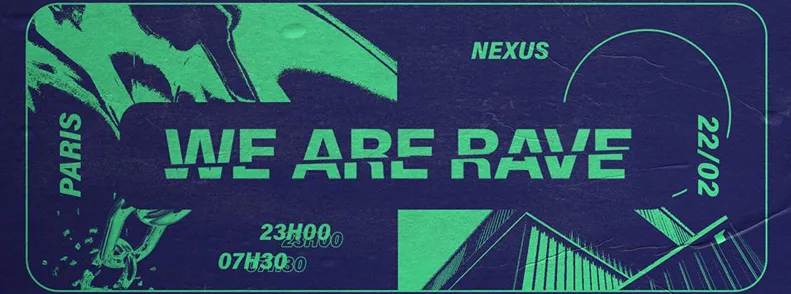 We Are Rave Au Nexus W/ Darzack - J.Rex - Raito - Mayeul - Acid Division - Epidemie - 909 Resistance - Nathan Zahef - Lilith Vs Adam