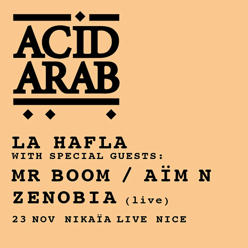 Hafla Party - 23 Nov. Nikaia Live : Acid Arab, Zenobia, Mr Boom