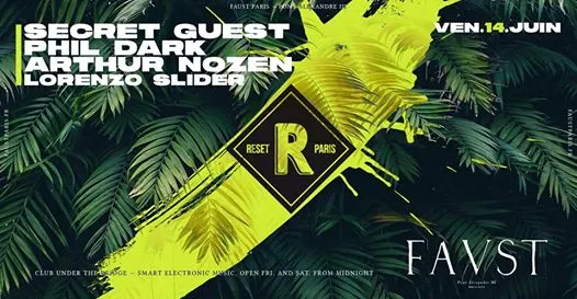 Faust — Reset : Phil Dark, Nozen & Secret Guest