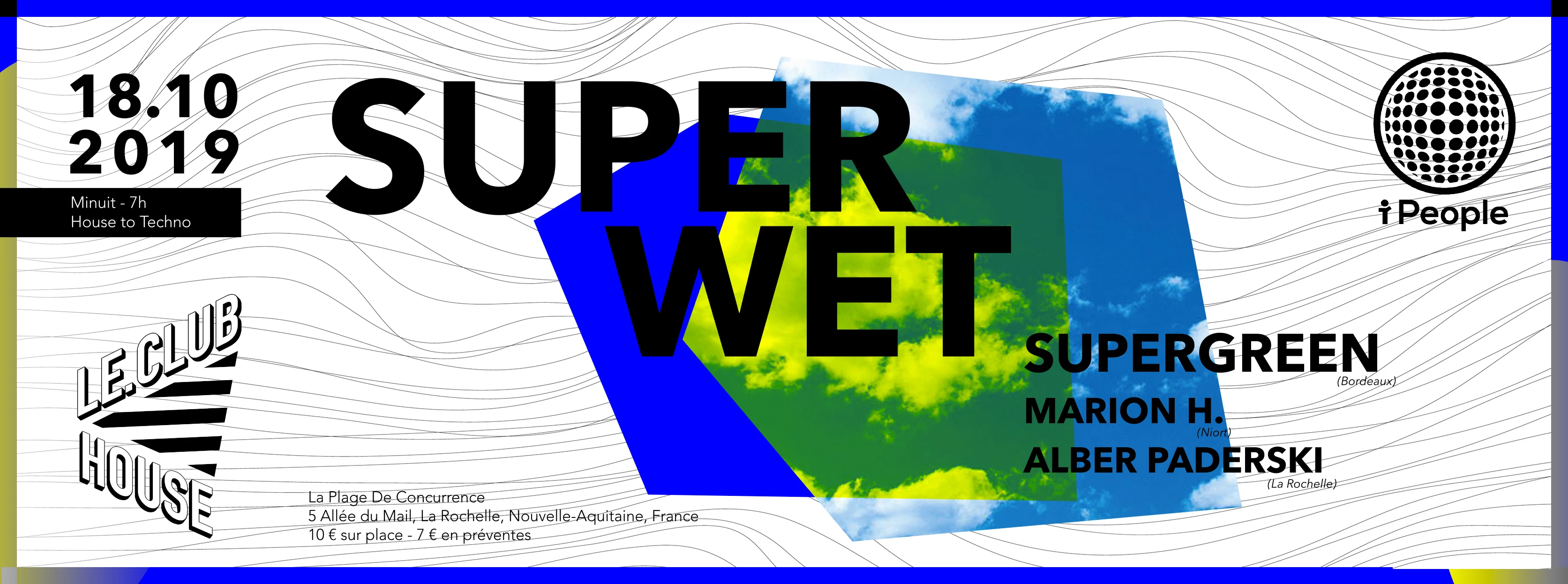 Superwet : I People X Le Club House