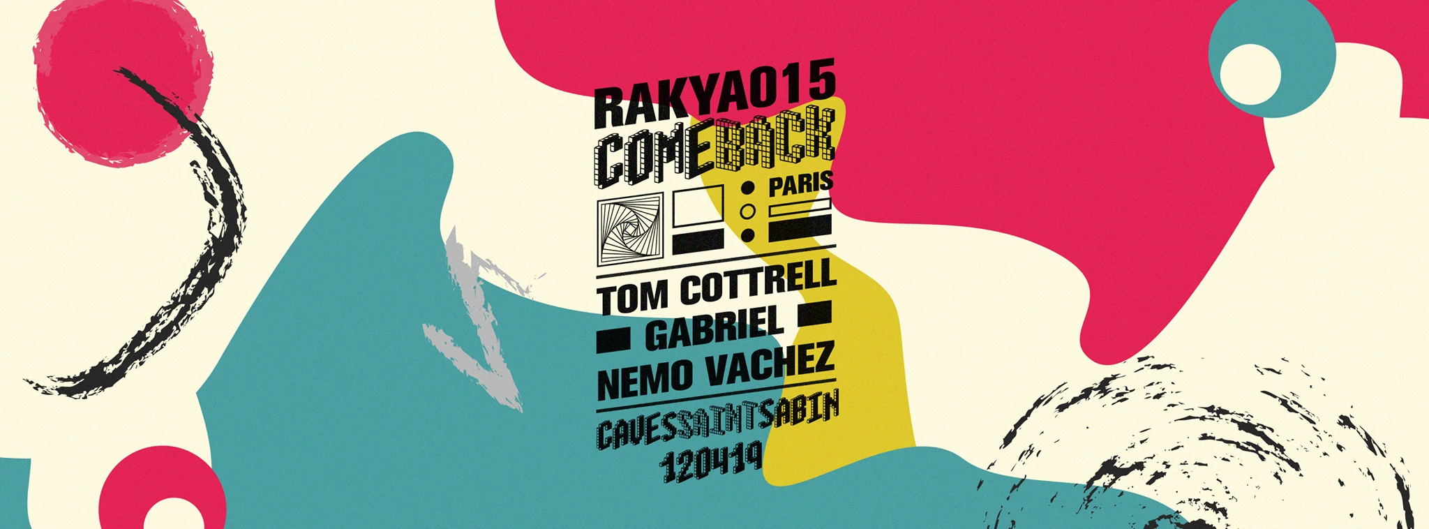 Rakya.015 W/ Tom Cottrell & Gabriel